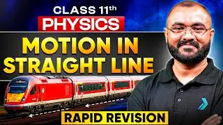Motion In a Straight Line | Class 11th Physics🔥 | Rapid Revision | Shubhojeet Sir