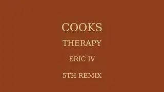 COOKS 5th remix of therapy by Eric IV