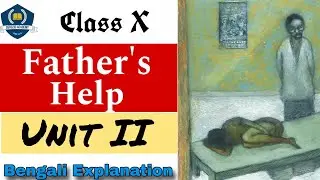Class X &bull; Lesson - 1 &bull; FATHER'S HELP &bull; Unit - 2