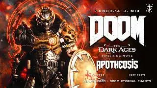 DOOM: The Dark Ages - Apotheosis (Extended + Best parts) PANDORA REMIX [REMASTERED]