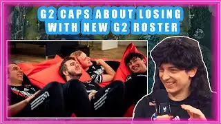 G2 Caps About Losing With New G2 Roster