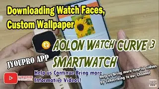 AOLON Watch Curve 3 Smartwatch - Downloading Watch Faces, Custom Wallpaper 