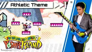 Super Mario World 2: Yoshi's Island - Athletic (Guitar Cover)