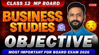 Class 12 Business Studies - OBJECTIVES Questions One Shot 🔥 MP Board 2026