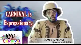 KYD Magazine Carnival Edition --- Kambe Lovelace