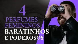 4 PERFUMES FEMININOS BARATINHOS QUE SÃO 