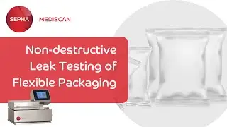 Non-destructive packaging leak test for flexible packaging down to 10 micron - Sepha MediScan