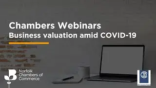 Chambers Webinar | Business Valuation Amid COVID-19
