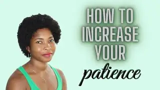 How To Be More Patient! My Top Tips To Increase Patience! Nezzle Talk Ep. 25