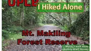 Mt. Makiling Philippines: I Hiked Alone to Mudspring - MUSIC: I Walk Alone ARTIST: Saliva