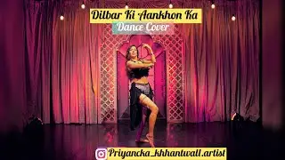 Dilbar Ki Aankhon Ka | Nora fatehi | Dance Cover | #priyanckakhhantwall  #dilbarkiaankhonka #viral 