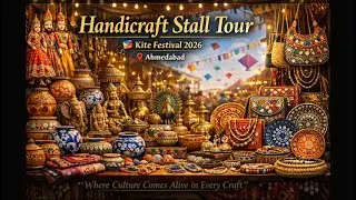 Kite Festival 2026 Ahmedabad: Stunning Handicraft Stall Tour & Vibrant Gujrati Art Vlog #Patangotsav