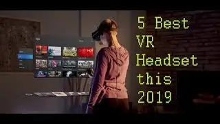 5 Best VR Headset Gadgets 2019