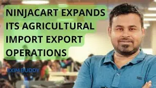 NinjaCart expands its Agricultural Import Export Operations | EXIM Buddy