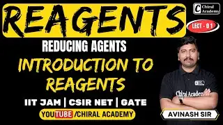 Introduction of Reagents in Organic Chemistry CSIR NET 2024 by Avinash Sir | L-1