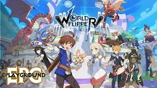 World Flipper: Android & IOS Gameplay