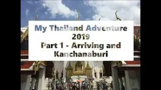 My Thailand Adventure - Part 1