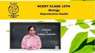 NCERT /  CBSE Class 12 Biology - Reproductive Health  - Part 1