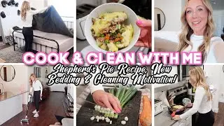 COOK & CLEAN WITH ME // Shepherd's Pie Recipe, New Bedding & Clean Kitchen At Night!