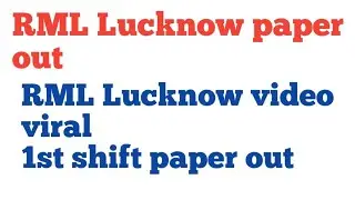 RML Lucknow paper out | RML Lucknow breaking news | RML Lucknow | Nursesworld