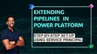 Extend Power Platform Pipelines with Service Principals | Step-by-Step Setup (Part 1)