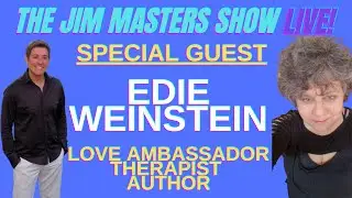 Love Ambassador, Therapist Edie Weinstein on The Jim Masters Show!