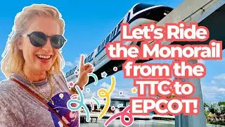 Monorail from the TTC to EPCOT + Location Markers! | Disney World