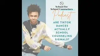 Are TikTok Dances Actually School Counseling Signals?