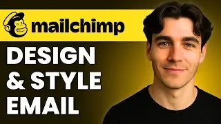 How To Design And Style An Email In Mailchimp (Tutorial 2026)