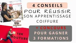 4 CONSEILS pour réussir son APPRENTISSAGE COIFFURE + CONCOURS pour gagner mes formations coiffure