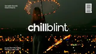Sarcastic Sounds - Dead Dreams [chill/relaxing beats] 🎧 (4K) | HQ Audio