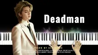 蔡徐坤《Deadman》钢琴版 KUN - ‘Deadman’ Piano Cover | Piano by CIP Music