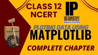 MATPLOTLIB One Shot Video for Complete Chapter CLASS 12 IP