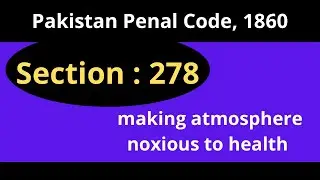 Section 278 of Pakistan Penal Code, 1860 | Making atmosphere noxious to health