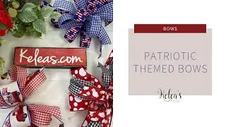 How to Make Patriotic Bows for Red, White, and Blue Decor