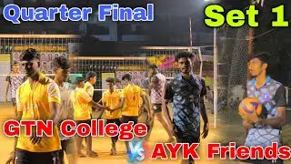 Quarter Final 🔥 GTN College 🆚 AYK Friends !! Set 1 🔥 Don't Miss It Friends 🔥#viral#viral 