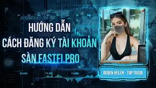 HƯỚNG DẪN ĐĂNG K&Yacute; TK S&Agrave;N Fastfi.pro 🔜 BEDEN HELEN 🔜 TOP TRADE