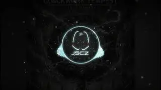 JSCZ-Clockwork Tempest(Official Music Video)