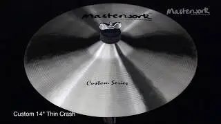 Masterwork Custom 14''  Thin Crash | Masterwork Cymbals