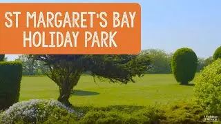 St Margaret's Bay Holiday Park, Kent & Sussex