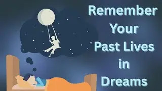 Remember Your Past Lives in Dreams Subliminal with NDE Ambience