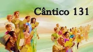 Cântico 131-Jeová nos põe a salvo