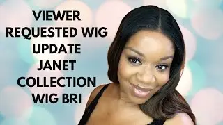 VIEWER REQUESTED UPDATE ON JANET COLLECTION HD MELT WIG BRI!