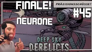 Final Boss Fight! NEURONE | Deep Sky Derelicts 2020 - Let's Play Ep. 45