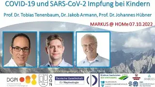 COVID-19 und SARS-CoV-2 Impfung bei Kindern - Prof. Tenenbaum, Dr. Armann, Prof.H&uuml;bner