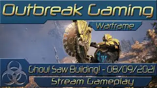 Warframe - Ghoul Saw Building! - 08/09/2021