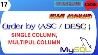 SORTING | ORDER BY (ASC / DESC )  |   SINGLE & MULTIPLE COLUMNS  | MYSQL | IP | PYTHON | 12|  CBSE
