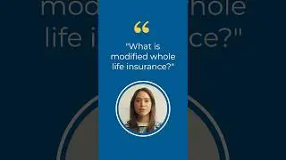 Modified Whole Life Insurance Explained