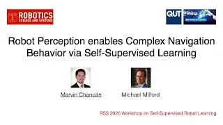 RSS SSRL 2020, Spotlight Talk: Robot Perception enables Complex Navigation Behavior ...