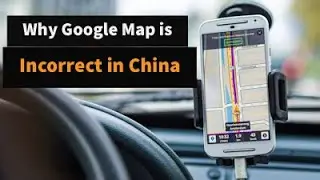 Why Google Map is not working in China